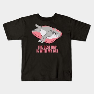 The Best Nap Is With My Cat Fun Design for Cat Lovers Kids T-Shirt